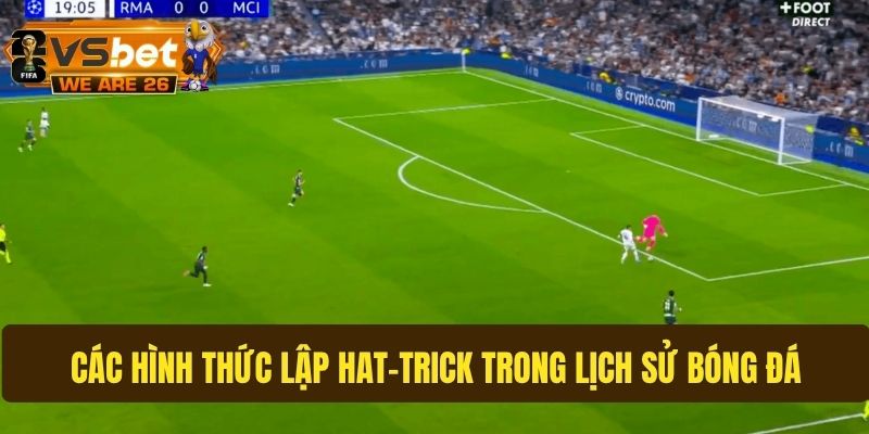 Các loại hat-trick cơ bản trong bóng đá